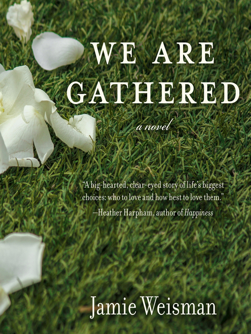 Title details for We Are Gathered by Jamie Weisman - Available